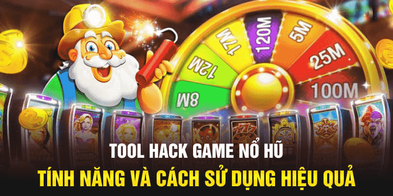 Khái niệm về phương pháp hack game nổ hũ